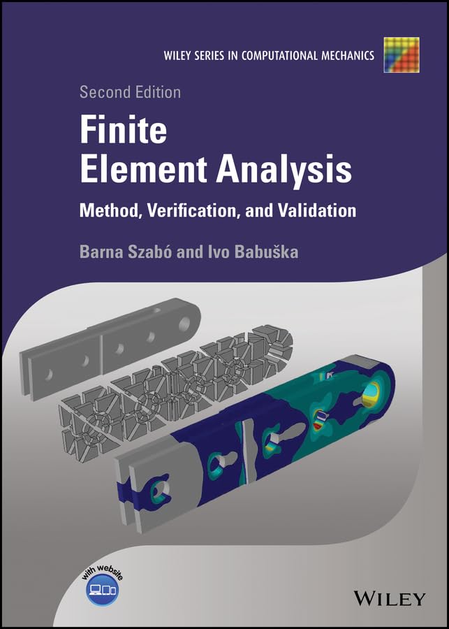 Thumbnail for Finite Element Analysis (2nd Edition – “Method, Verification, and Validation”)